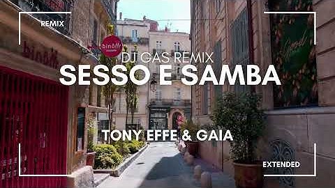 Sesso e samba - Tony Effe & Gaia (Remix Extended)