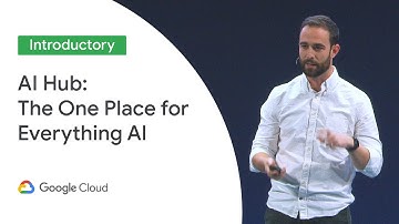 AI Hub: The One Place for Everything AI (Cloud Next ‘19 UK)
