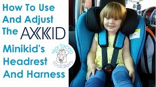 How To Use And Adjust The Axkid Minikid 2.0&#39;s Headrest and Harness