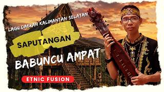 Saputangan Babuncu Ampat | Jazz Fusion Etnic | Lagu Daerah Kalimantan Selatan