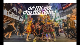 Video thumbnail of "[MỊ QUẨY CỰC SUNG TẠI BÙI VIỆN] - Để Mị Nói Cho Mà Nghe - Hoàng Thùy Linh - A Sử Dance Version"