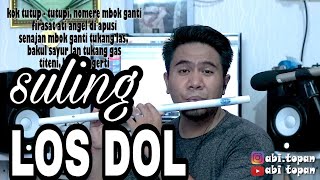 LOS DOL - Abi Topan (cover suling paralon)