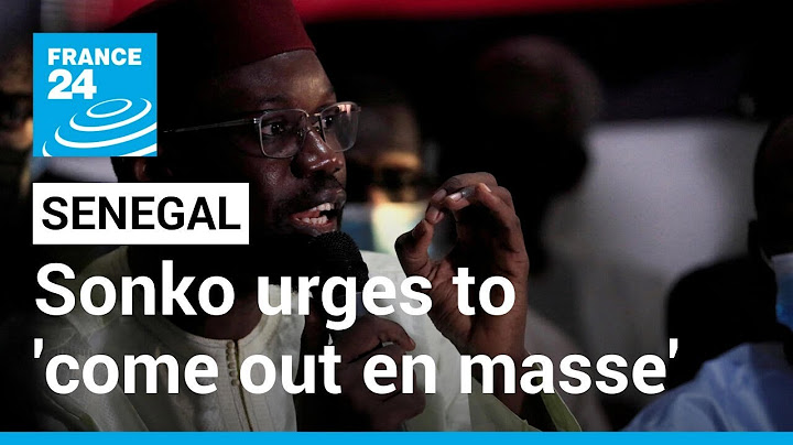 Opposition leader urges Senegalese to 'come out en masse' ahead of president's speech • FRANCE 24