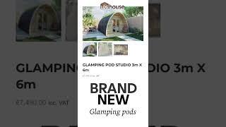 NEW GLAMPING PODS FOR SALE