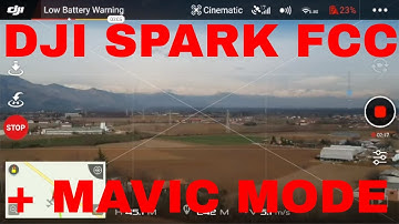 TUTORIAL Dji SPARK FCC MODE + MAVIC FUNCTION