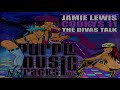 Jamie Lewis Cookys 11 The Divas Talk mp3