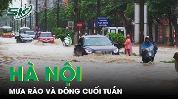 Hà Nội Xuất Hiện Mưa Rào Và Dông Ngày Cuối Tuần | SKĐS