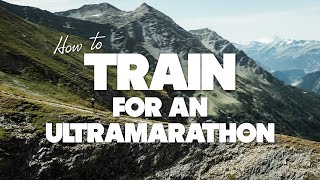 How to train for an ULTRAMARATHON // the way I do it