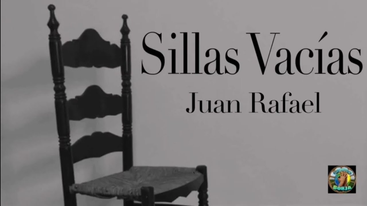 JUAN RAFAEL - SILLAS VACÍAS - YouTube