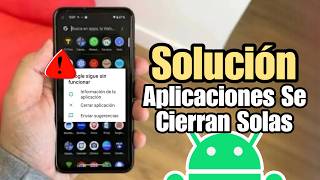 Solución a Aplicaciones Que Se Cierran Solas en Cualquier Android screenshot 5