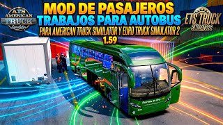 Mod de pasajeros trabajos para Autobus ATS 1.59 y ETS2 1.59