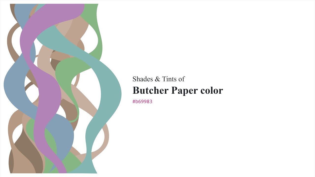 Butcher Paper Color Shades & Tints of Butcher Paper color #b69983 A Warm Brown color # ...