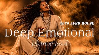 Djembe Session | 2026 Afro House Mix - Deep Emotional & Tribal Vibes 🌅✨