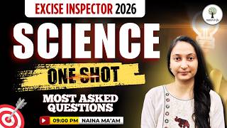 Excise Inspector | Special Science Class | One Shot | Naina Ma'am