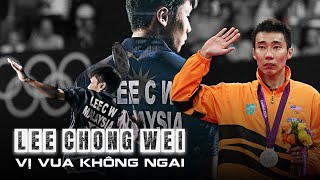 Vị vua không ngai của cầu lông thế giới  LEE Chong Wei