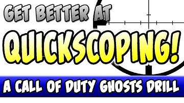 Get Better at Quickscoping! (Call of Duty Ghosts Drill and Tips for Quick Scoping)