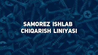 SAMOREZ ISHLAB CHIQARISH LINIYASI // ПРОИЗВОДСТВА САМАРЕЗОВ