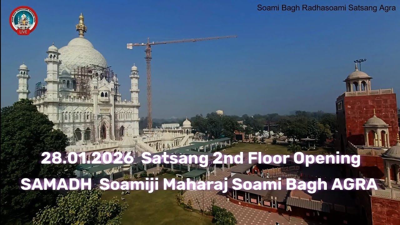 28 01 2026  Satsang 2nd Floor OpeningSAMADH  Soamiji Maharaj Soami Bagh AGRA