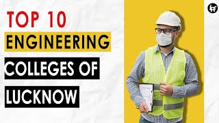 Top 10 Engineering Colleges of Lucknow IPF