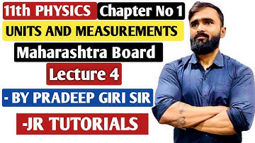 11th Physics | Chapter 1 | Units and Measurements | Lecture 4 | maharashtra board |