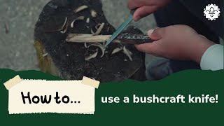 How To Use A Bushcraft Knife