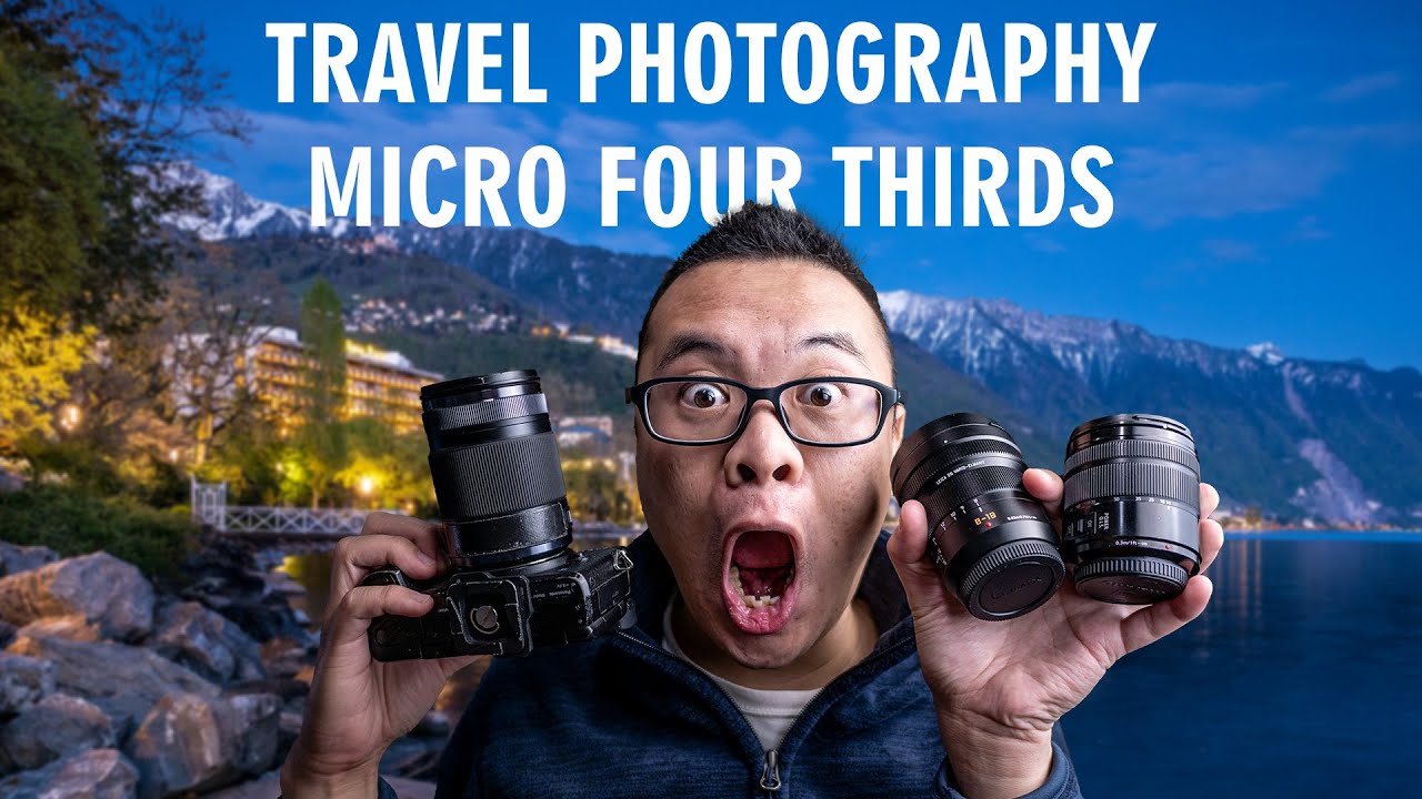 Travel Photography Tips Using Micro Four Thirds (Techniques, Gear, Lenses,  etc) 