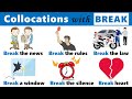 Collocations with BREAK: Break the news, Break a record, Break a habit, Break the law