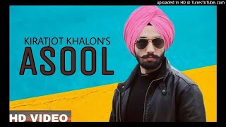 ASOOL || KIRATJOT KAHLON || FULL VIDEO || 2018