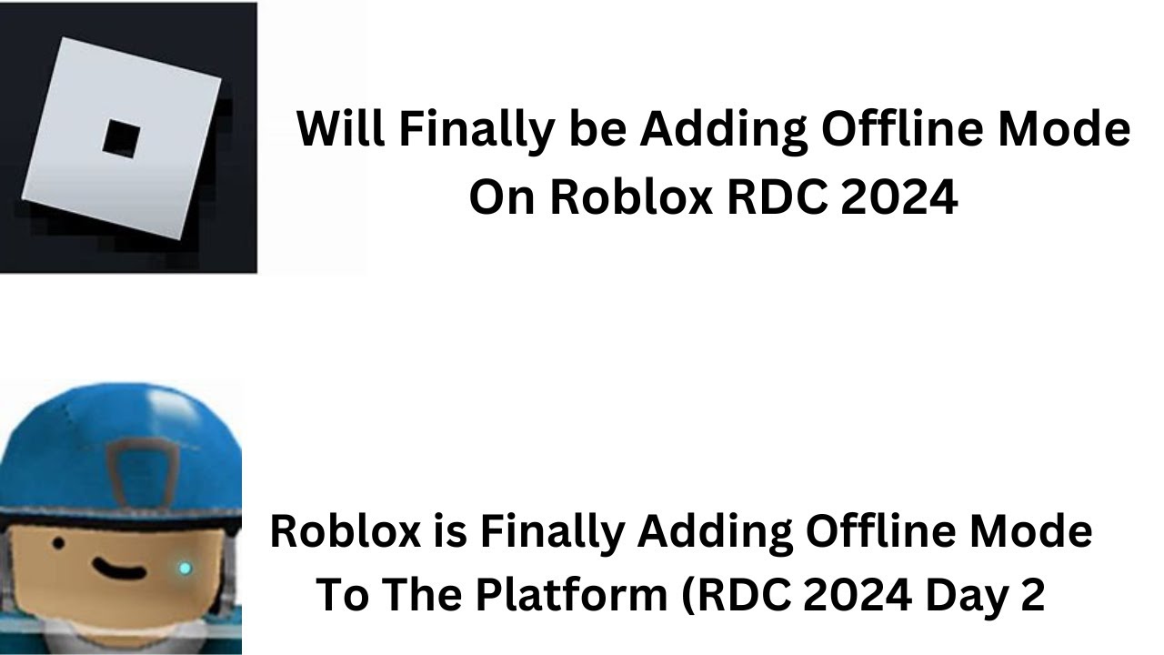 Roblox Is Finally Adding Offline Mode To The Platform RDC 2024 Day 2 