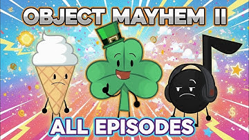 Object Mayhem II - FULL SEASON: All Episodes 