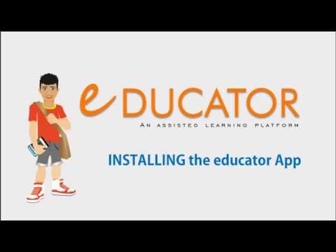 Downloading and Installing eDUCATOR App