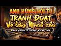 TRỰC TIẾP MỚI Trưa 31/5 ANH HÙNG HỘI TỤ : 2 trại chủ Tom Duong vs Hiệp khách minhdien thủ đài