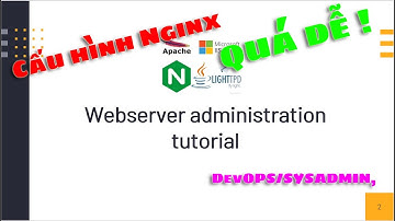 [Webserver-administration-P6] Nginx - Hướng dẫn cấu hình nginx với php-fpm  (Phần 2.1)