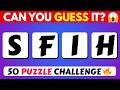 Can You Solve These Unscrambled Words? 🔥 Unscramble Words Challenge | 50 Puzzle Quiz