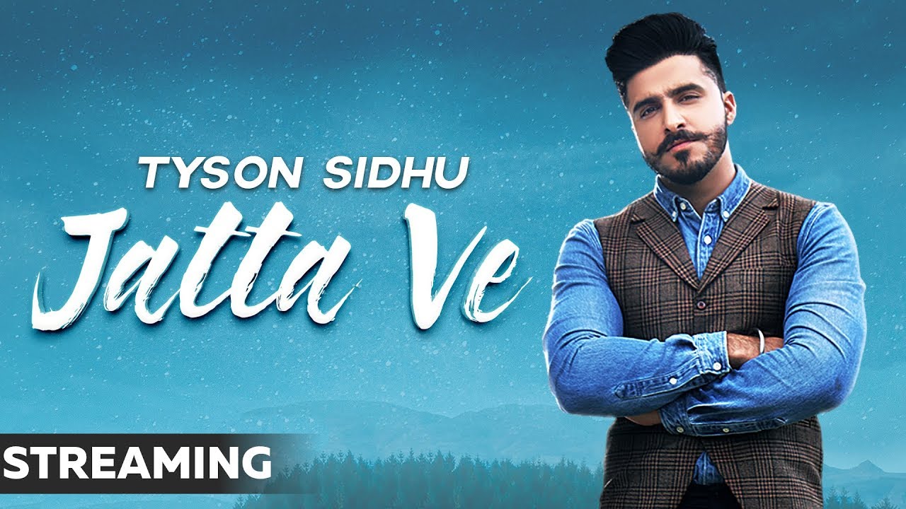 Jatta Ve (Streaming Video) | Tyson Sidhu | Desi Crew | Bunty Bains | Latest Songs 2019