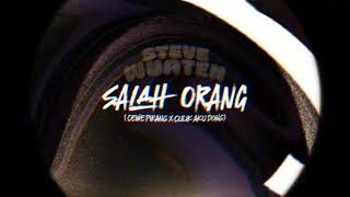 SALAH ORANG (STEVE WUATEN) - Nano Mix BPM STAIL.