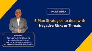 5 Plan Strategies to deal with  Negative Risks or Threats using EXAMPLES