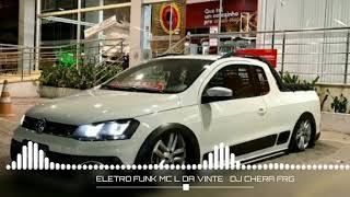 ELETRO FUNK MC L DA VINTE 💥DJ CHERA FRG💥