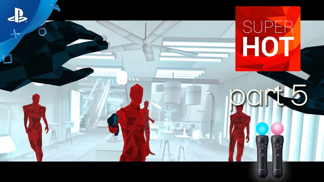 SUPERHOT VR / Ps4 Pro / VRpart 5 / lets play YouTube