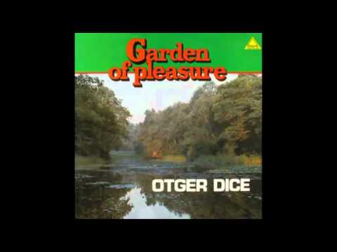 Otger Dice — Otger Dice - Garden of Pleasure - Ridin' a Tiger
