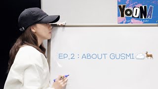 Ep.2 : ABOUT GUSMI☁️ | LIM YOONA BIRTHDAY POP-UP 🎂