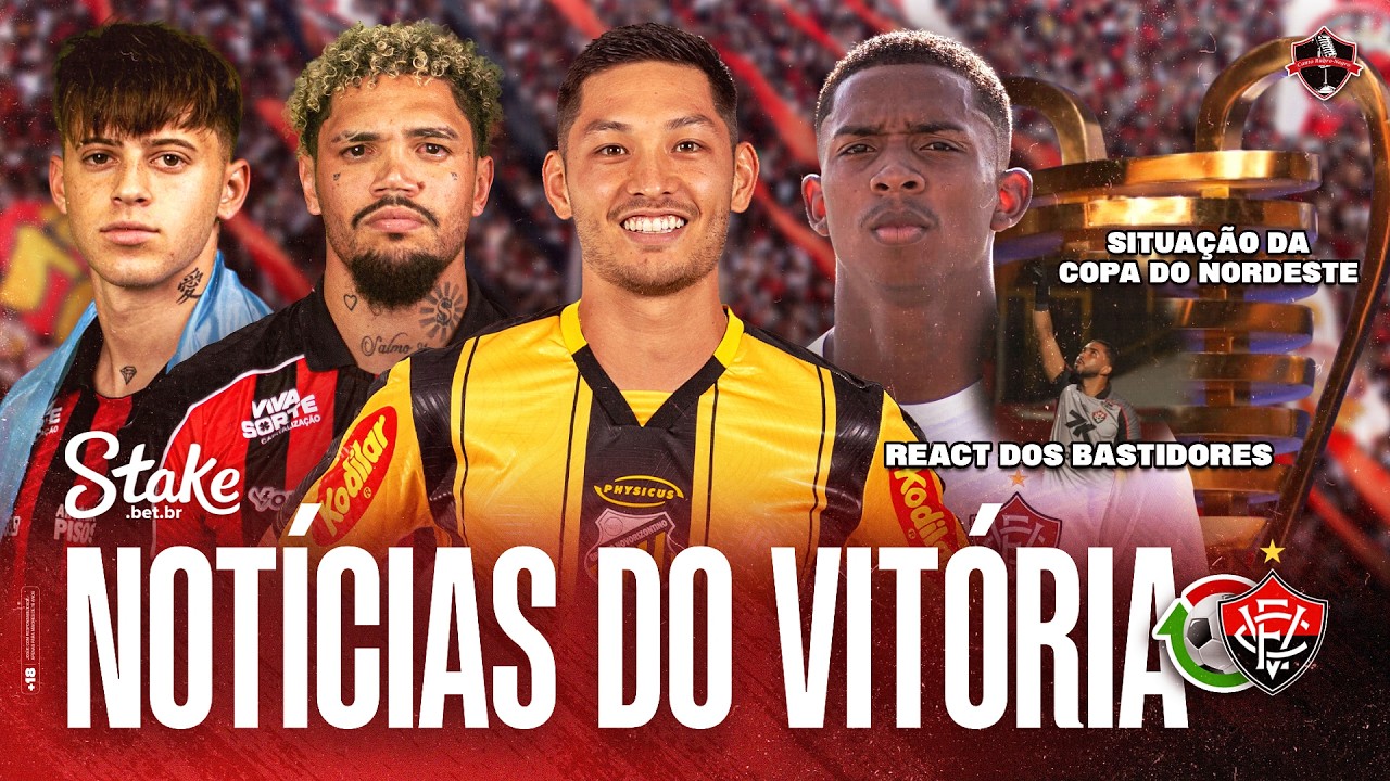 🚨 VITÓRIA QUER VOLANTE DO NOVORIZONTINO? EDENÍLSON RENOVA, COPA DO NORDESTE, BASTIDORES E MAIS