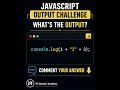 What’s the Output? 😳 | JavaScript Challenge #Shorts