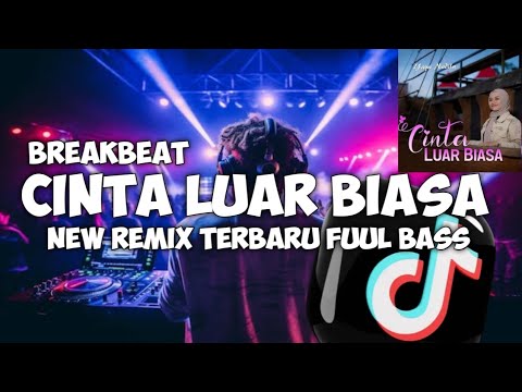 DJ CINTA LUAR BIASA YAYA NADILA -NEW BREAKBEAT TERBARU FUUL BASS VIRAL TIKTOK ‼️