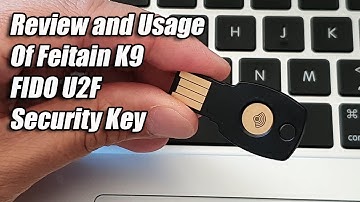 Review and Demo Of Feitain K9 FIDO U2F Security Key