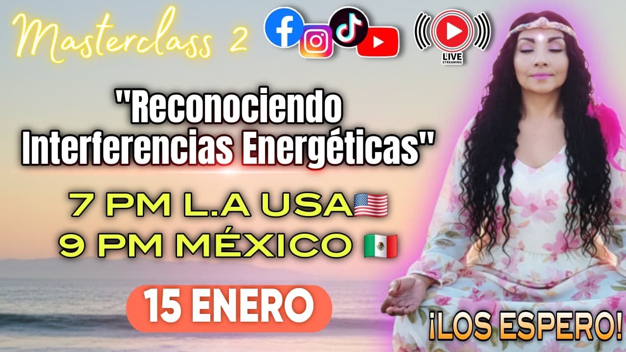 RECONOCIENDO INTERFERENCIAS ENERGÉTICAS con Mary García ❤️ || MASTERCLASS 2