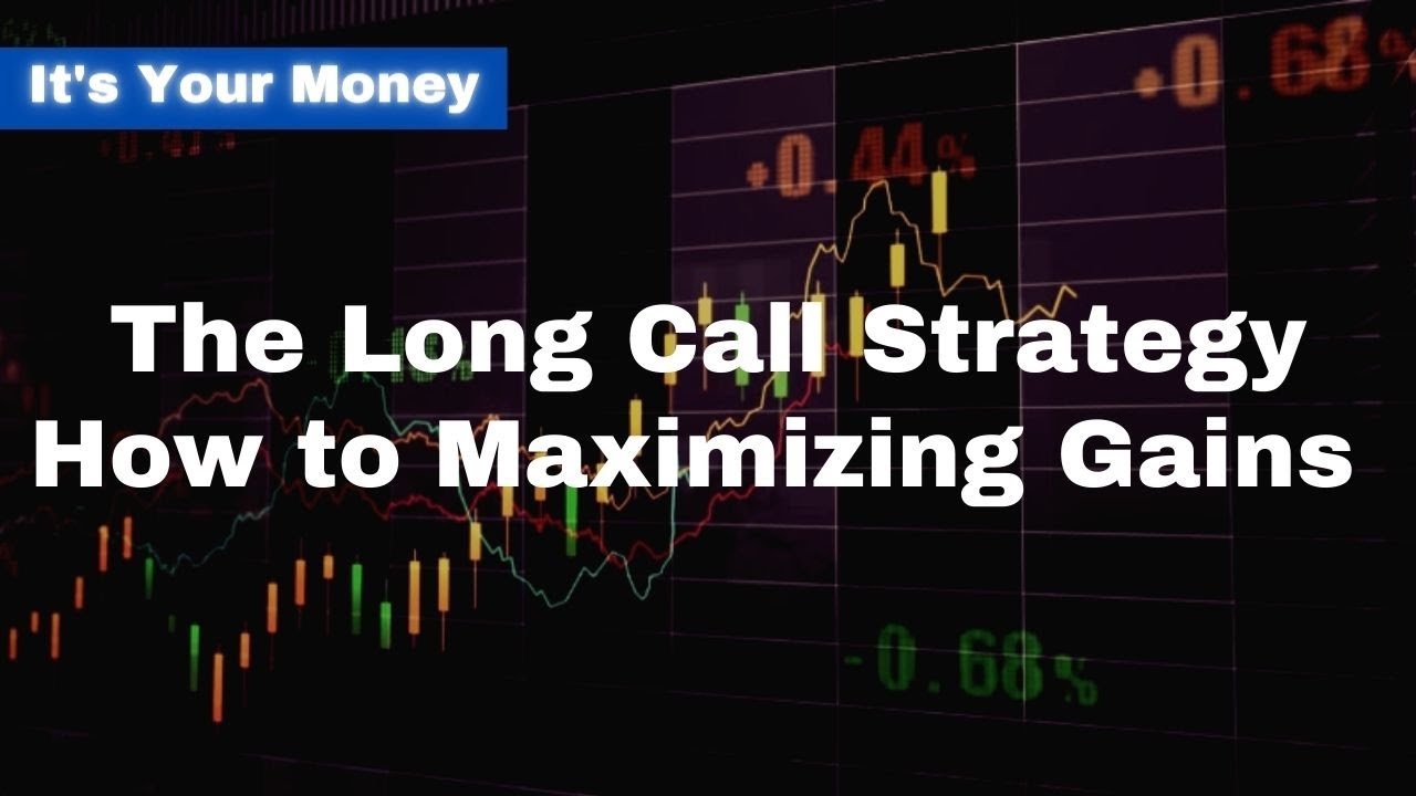 The Long Call Strategy Video - YouTube