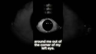 At the Optometrist #twosentencehorrorstory #2sentencehorrorstories
2/13/22 - “A dark shadowy figure”
Launched video 9/27/2023
I quite often see a dark shadowy figure moving around me out of the corner of my left eye. I was petrified during my eye exam after my optometrist told me he saw something moving around on my cornea.
AUTHOR: Written by Deqster
AUDIO: Performed / Edited by Deqster
SFX: https://freesound.org/people/ScouseMouseJB/sounds/333912/
MUSIC: Music by Fesliyan Studios - https://www.youtube.com/watch?v=Uyqj0mu-jtgs
VIDEO: Video by Mounir Marley: https://www.pexels.com/video/a-footage-of-an-eye-5529964/
Video by Pixabay: https://www.pexels.com/video/cockroach-inside-the-glass-855920/
Edited w/ Capcut
#twosentencehorrorstory #2sentencehorrorstories #eye_surgery #eye_insects #scarystories #scary #horrorshorts At the Optometrist #twosentencehorrorstory #2sentencehorrorstories