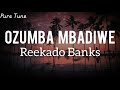 Reekado Banks Ozumba Mbadiwe Official Lyrics Video Reekado Banks Ozumba Mbadiwe Official Lyrics Video