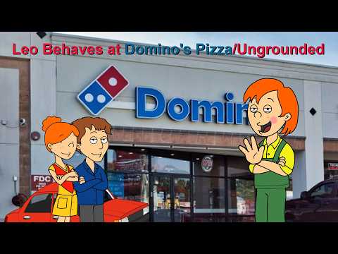 Leo Behaves at Domino's Pizza/Ungrounded